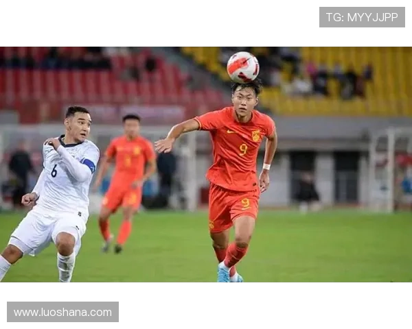 中国足球新星崭露头角 亚洲杯预选赛展现出无限潜力助力国家队冲击2026世界杯